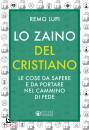 LUPI REMO, Lo zaino del cristiano Le cose da sapere e ...