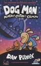 PILKEY BEARD HUTCHIN, Dog Man miagola contro il crimine