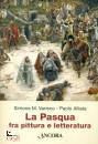 ALLIATA - VARISCO, La Pasqua fra pittura e letteratura