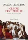 LICANDRO ORAZIO, Cesare deve morire L