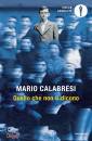 CALABRESI MARIO, Quello che non ti dicono
