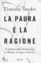 SNYDER TIMOTHY, La paura e la ragione