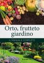 DEMETRA, Orto, frutteto, giardino Il manuale completo