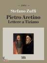 immagine di Pietro Aretino Lettere a Tiziano