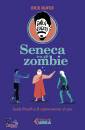 immagine di Seneca tra gli zombie Guida filosofica di ...