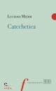 MEDDI LUCIANO, Catechetica