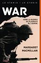 MACMILLAN MARGARET, War Come la guerra ha plasmato gli uomini, BUR Biblioteca Universale RCS, Milano 2022