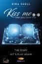 immagine di Kiss me like you love me  4+5 the diary-let