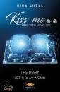 immagine di Kiss me like you love me  4+5 the diary-let