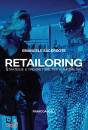 immagine di Retailoring Strategie e prospettive per ...