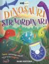 DAMI EDITORE, Dinosauri straordinari Animali nascosti