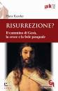 KESSLER HANS, Risurrezione? Il cammino di Ges, la croce e ...