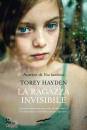 HAYDEN TOREY L., La ragazza invisibile