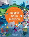 AA.VV., I segreti della plastica. ediz. a colori, USBORNE,  2022