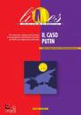 RIVISTA, Limes 04-2022 Il caso Putin, L
