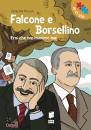 DE PICCOLI IRENE, Falcone e Borsellino Eroi che non muoiono mai