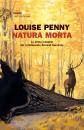 PENNY LOUISE, Natura morta La prima indagine del commissario ...