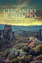 SANDS SARAH, Cercando il silenzio Alla scoperta della pace ...