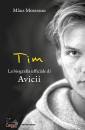 MOSESON MANS, Tim La biografia ufficiale di Avicii