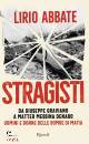 ABBATE LIRIO, Stragisti Da Giuseppe Graviano a Matteo Messina...