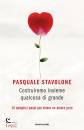 STAVOLONE PASQUALE, Costruiremo insieme qualcosa di grande