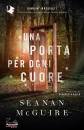 MCGUIRE SEANAN, Una porta per ogni cuore