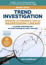 SPIGA BRUNO, Trend Investigation Operare in tendenza con ...
