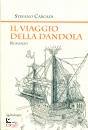 CAROLDI STEFANO, Il viaggio della dandola