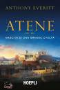 EVERITT ANTHONY, Atene nascita di una grande civilt