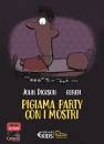 DICKSON JOHN, Pigiama party con i mostri