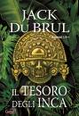 DU BRUL JACK, Il tesoro degli Inca