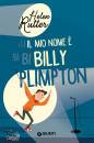 RUTTER HELEN, Il mio nome  Billy Plimpton Ediz illustrata