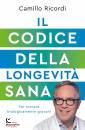 RICORDI CAMILLO, Il codice della longevit sana Per tornare