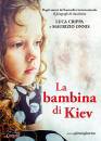 CRIPPA - ONNIS, La bambina di Kiev