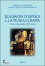 STANZIONE GRAMAGLIA, Ildegarda di Bingen e la musicoterapia