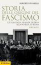 VIVARELLI ROBERTO, Storia delle origini del fascismo