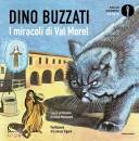 BUZZATI DINO, I miracoli di Val Morel