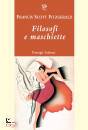 FITZGERALD FRANCIS, Filosofi e maschiette