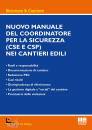DE FILIPPO DANILO, Manuale coordinatore per la sicurezza CSE e CSP, Maggioli, Rimini 2022