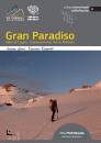GRECI - ROSSETTI, Gran Paradiso Valle di Cogne, Valsavarenche, ..., Idea Montagna Editore, Teolo 2022