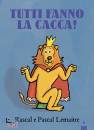 RASCAL, Tutti fanno la cacca