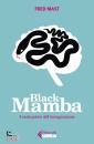 MAST FRED, Black Mamba Il reale potere dell