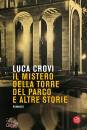 CROVI LUCA, Il mistero della torre del parco e altre storie