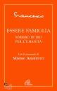 FRANCESCO, Essere famiglia Sorriso di Dio per l