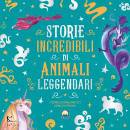 HARTLEY L. CERAVOLO, Storie incredibili di animali leggendari