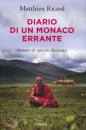 RICARD MATTHIEU, Diario di un monaco errante Memorie di una vita ..