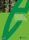 immagine di Ecologia forestale e selvicoltura Gestione ...