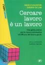 SALVATORI - SICLARI, Cercare lavoro  un lavoro Una guida pratica ...