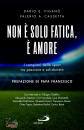 VIGANO - CASSETTA, Non  solo fatica,  amore I campioni dello sport
