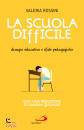 ROSSINI VALERIA, La scuola difficile Disagio educativo e sfide ...